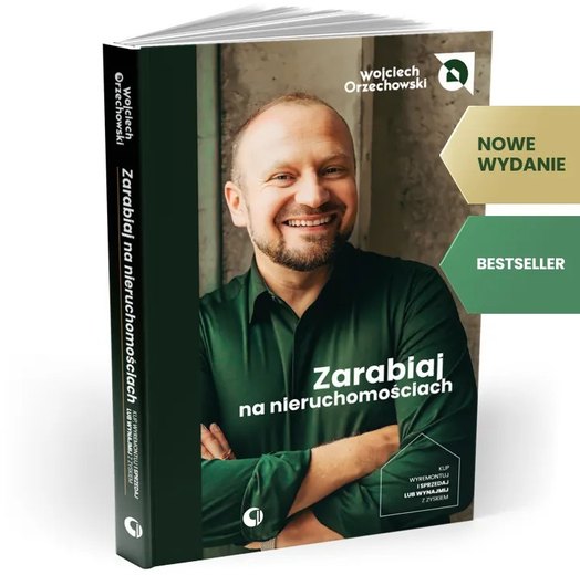 Okładka książki „Zarabiaj na Nieruchomościach” Wojciecha Orzechowskiego